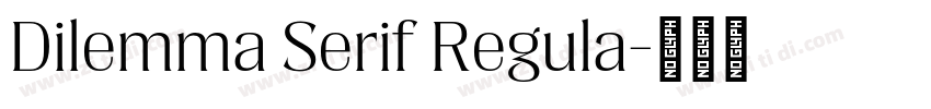 Dilemma Serif Regula字体转换